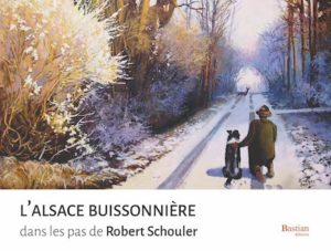 livre L’Alsace Buissonnière dans les pas de Robert Schouler