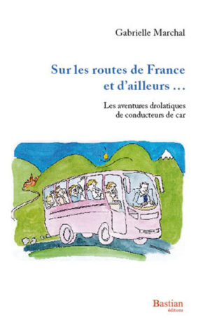 livre Sur les routes de France et d’ailleurs de Gabrielle Marchal