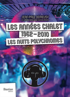 livre Les années Chalet : 1962-2010 de Jean-Paul Demeusy