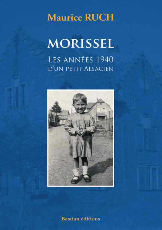 Livre Morissel – Les années 1940 d’un petit Alsacien