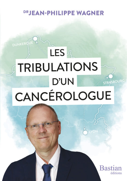 Livre_Les-tribulations-d-un-cancerologue_Jean-Philippe-Wagner